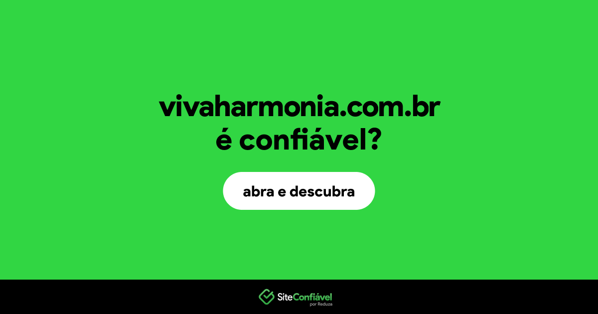 O site vivaharmonia.com.br é confiável?