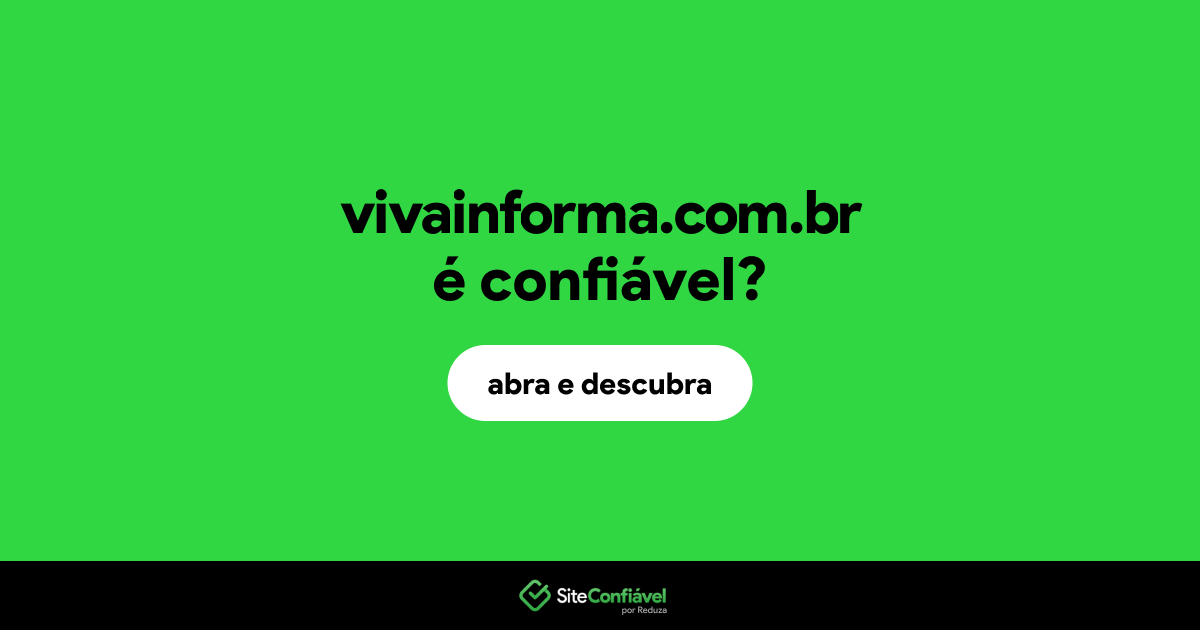 O site vivainforma.com.br é confiável?
