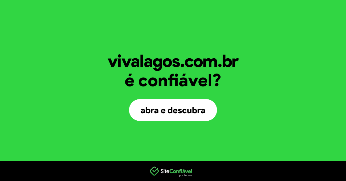 O site vivalagos.com.br é confiável?