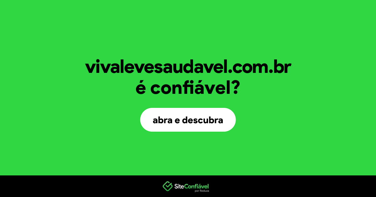 O site vivalevesaudavel.com.br é confiável?