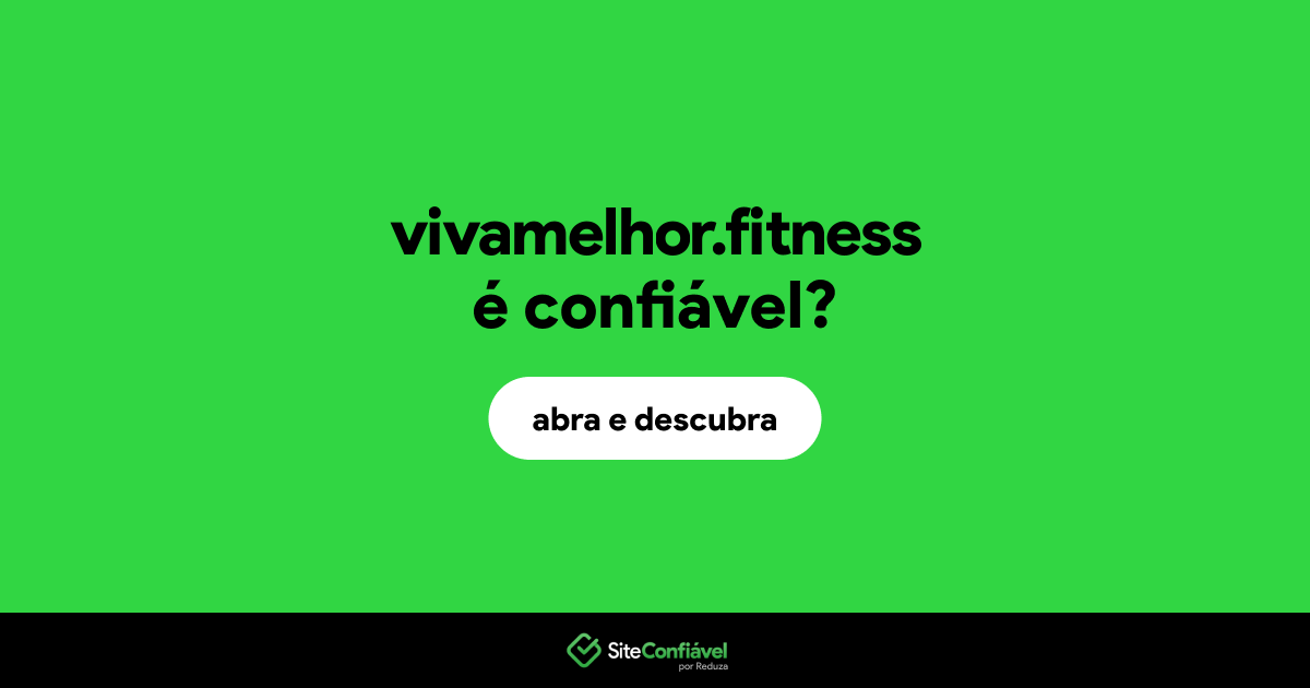 O site vivamelhor.fitness é confiável?
