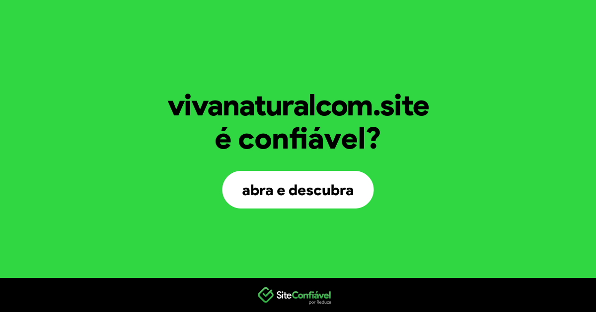 O site vivanaturalcom.site é confiável?