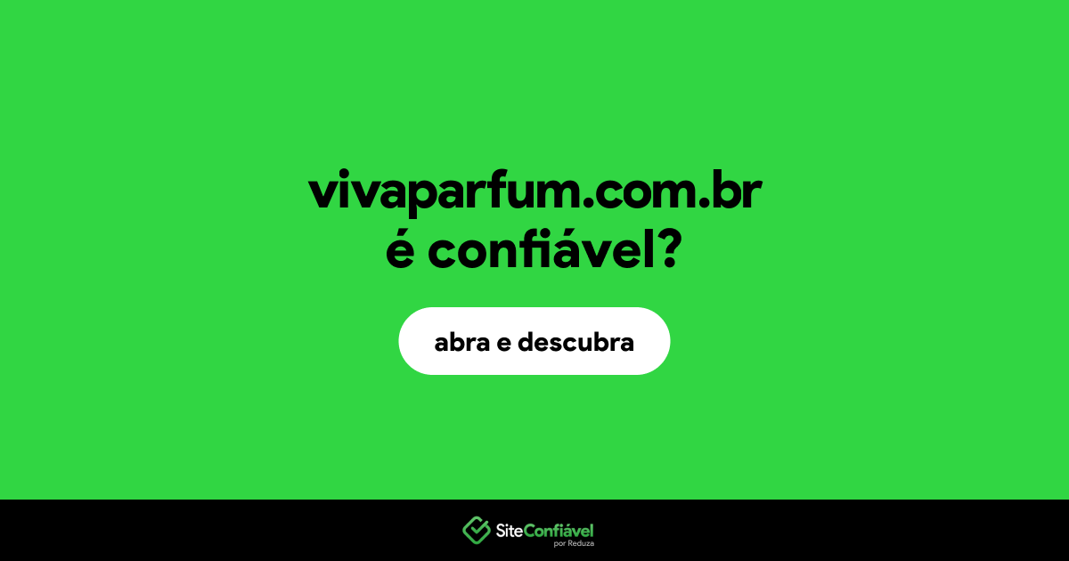 O site vivaparfum.com.br é confiável?