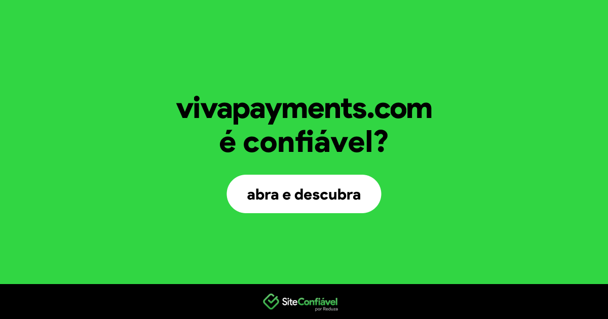 O site vivapayments.com é confiável?