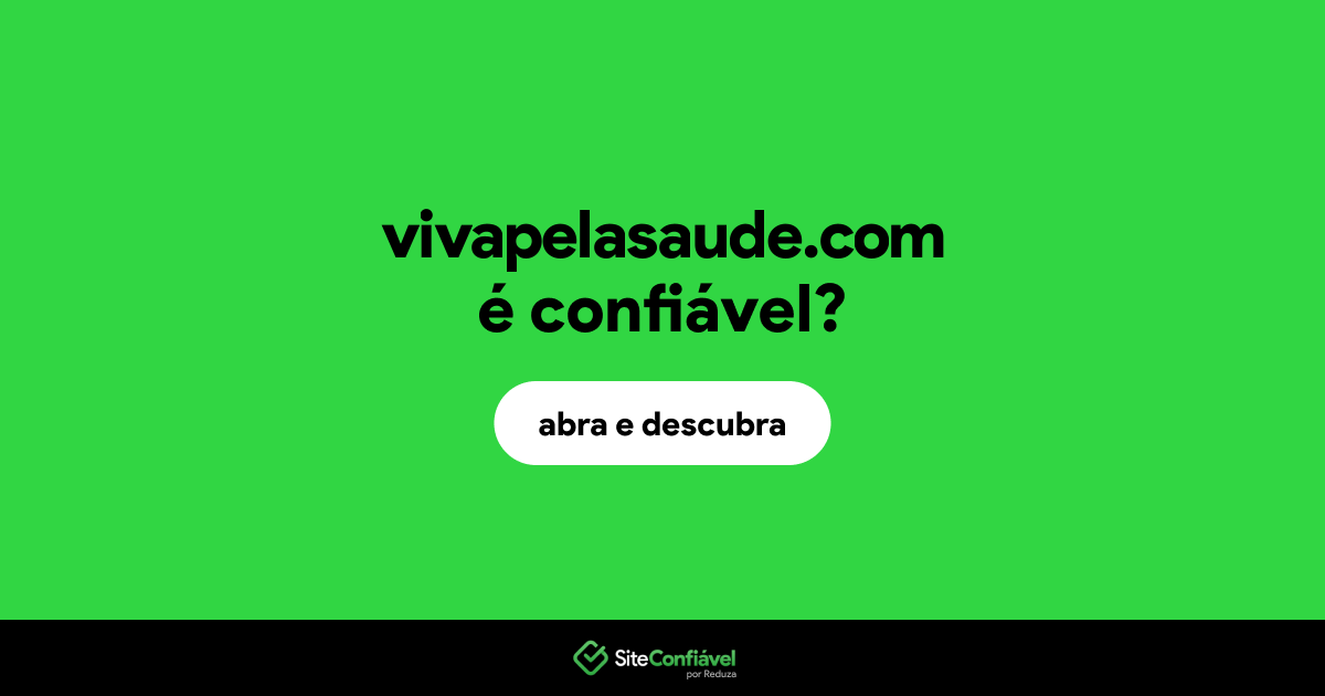 O site vivapelasaude.com é confiável?