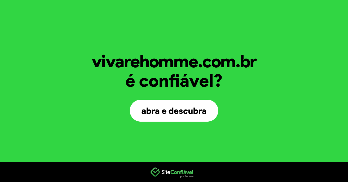 O site vivarehomme.com.br é confiável?