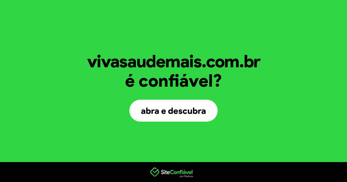 O site vivasaudemais.com.br é confiável?