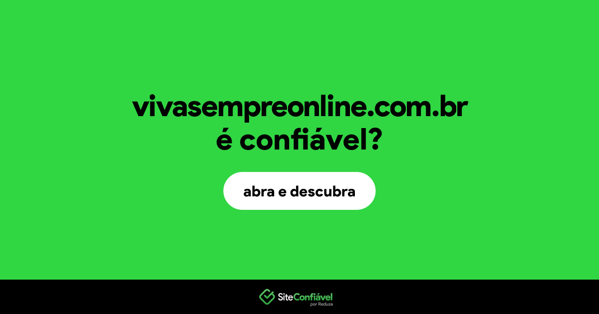 O site vivasempreonline.com.br é confiável?