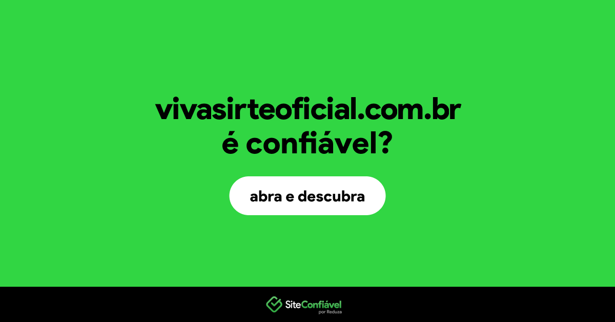 O site vivasirteoficial.com.br é confiável?