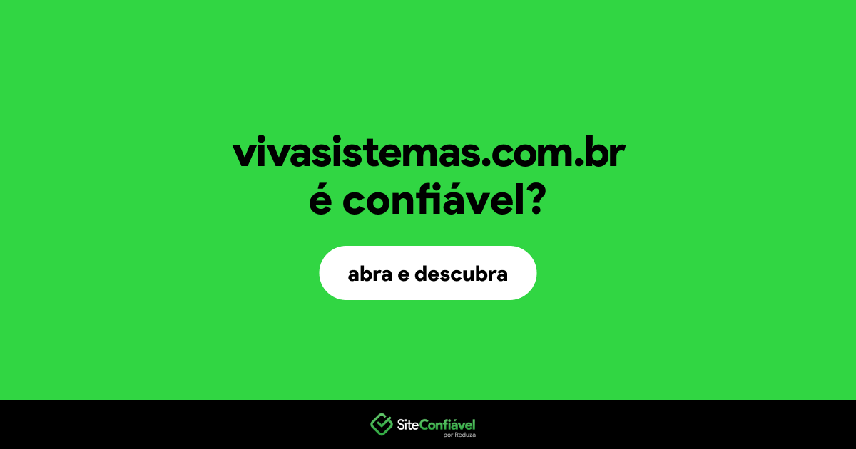 O site vivasistemas.com.br é confiável?