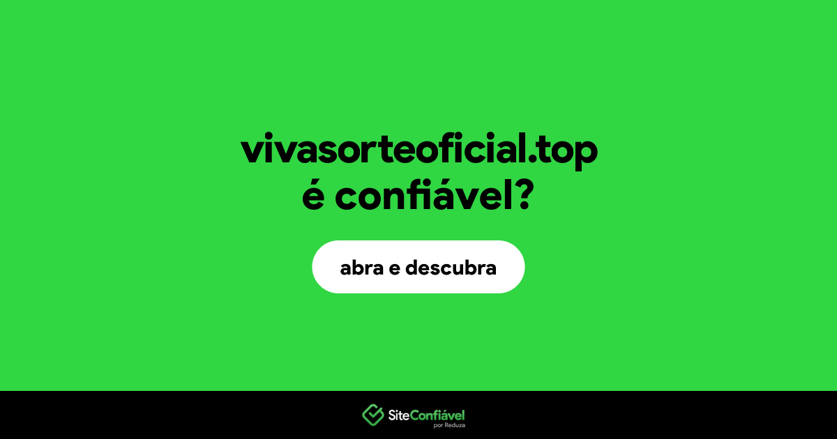 O site vivasorteoficial.top é confiável?