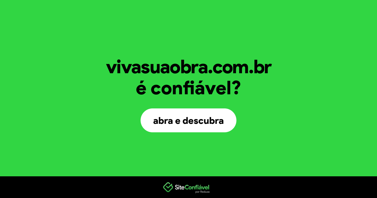 O site vivasuaobra.com.br é confiável?