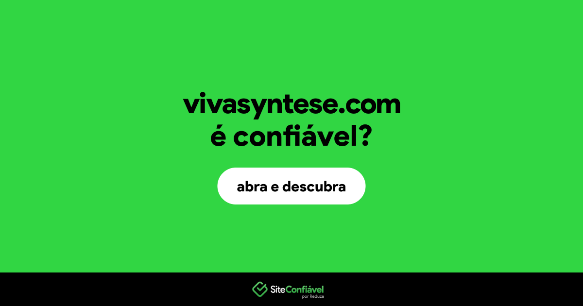 O site vivasyntese.com é confiável?