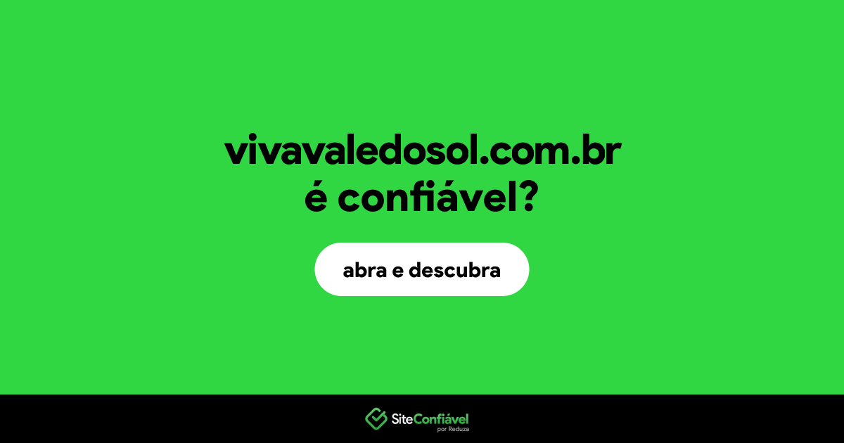 O site vivavaledosol.com.br é confiável?