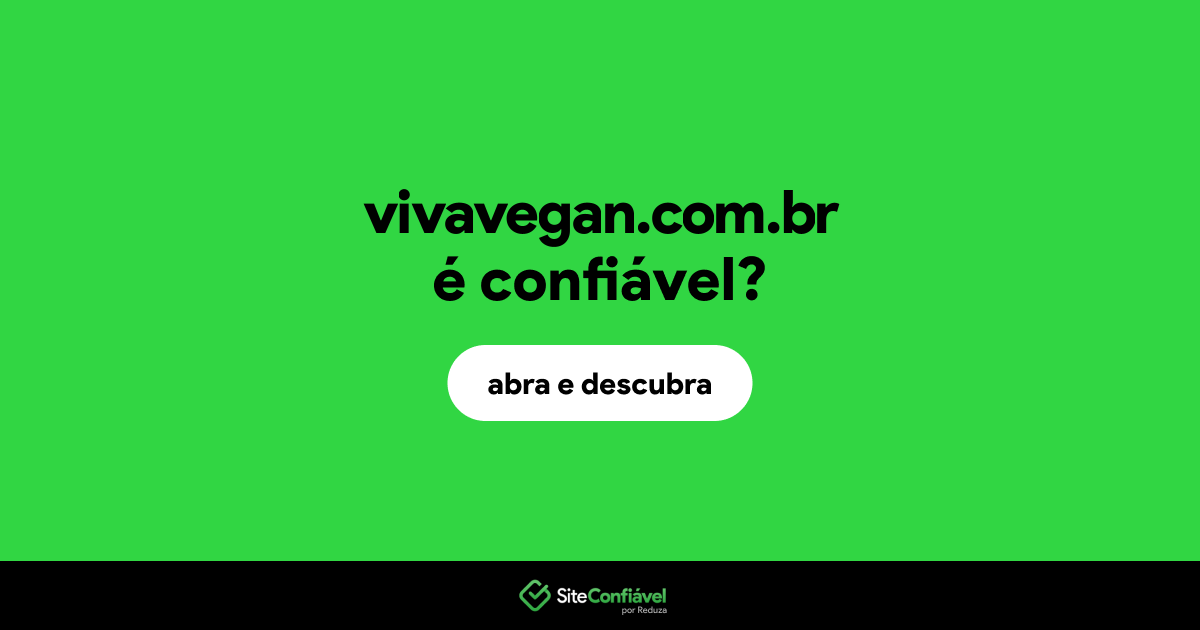 O site vivavegan.com.br é confiável?