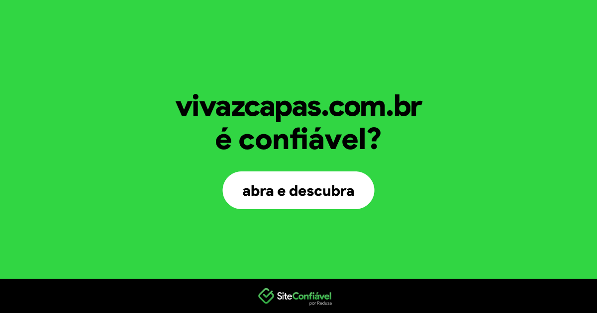 O site vivazcapas.com.br é confiável?