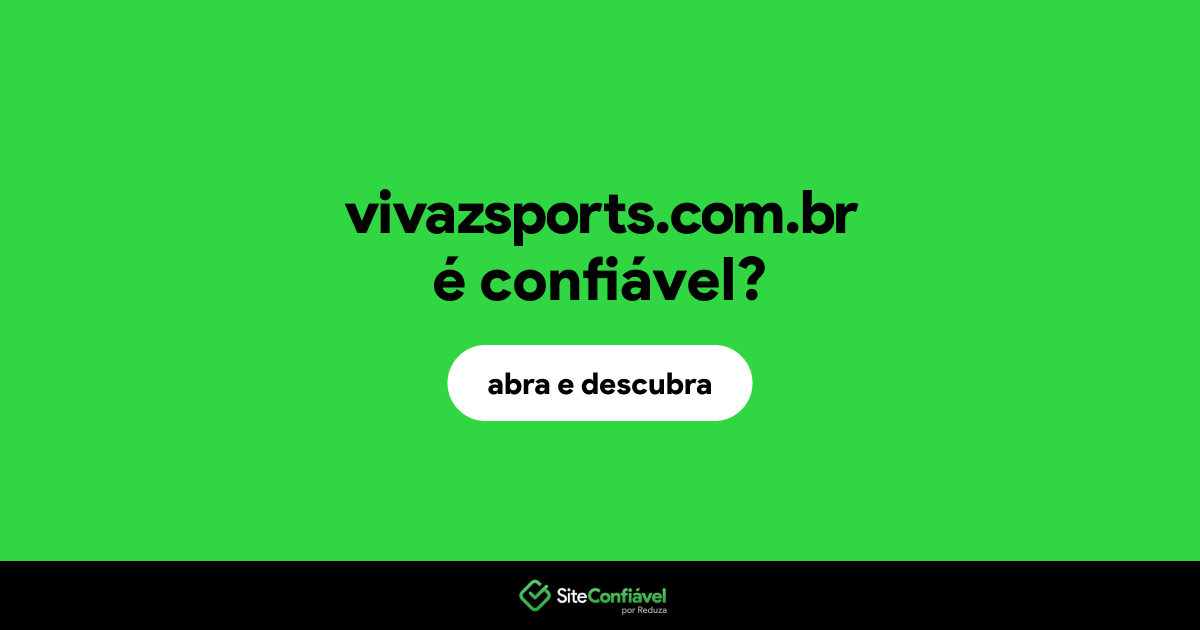 O site vivazsports.com.br é confiável?