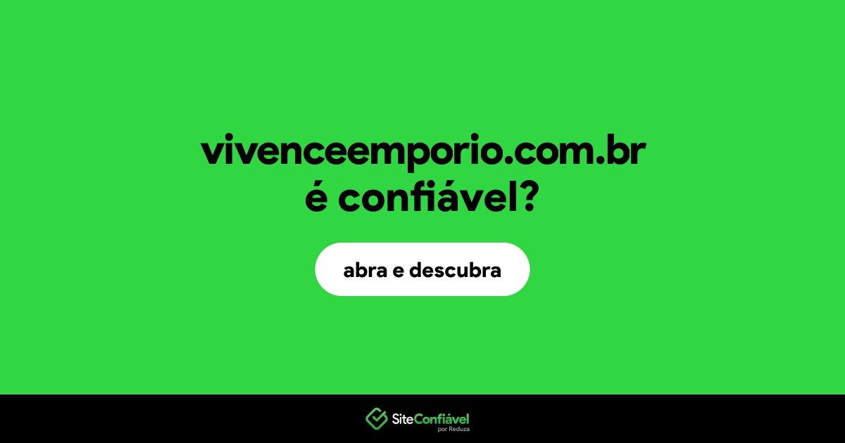 O site vivenceemporio.com.br é confiável?