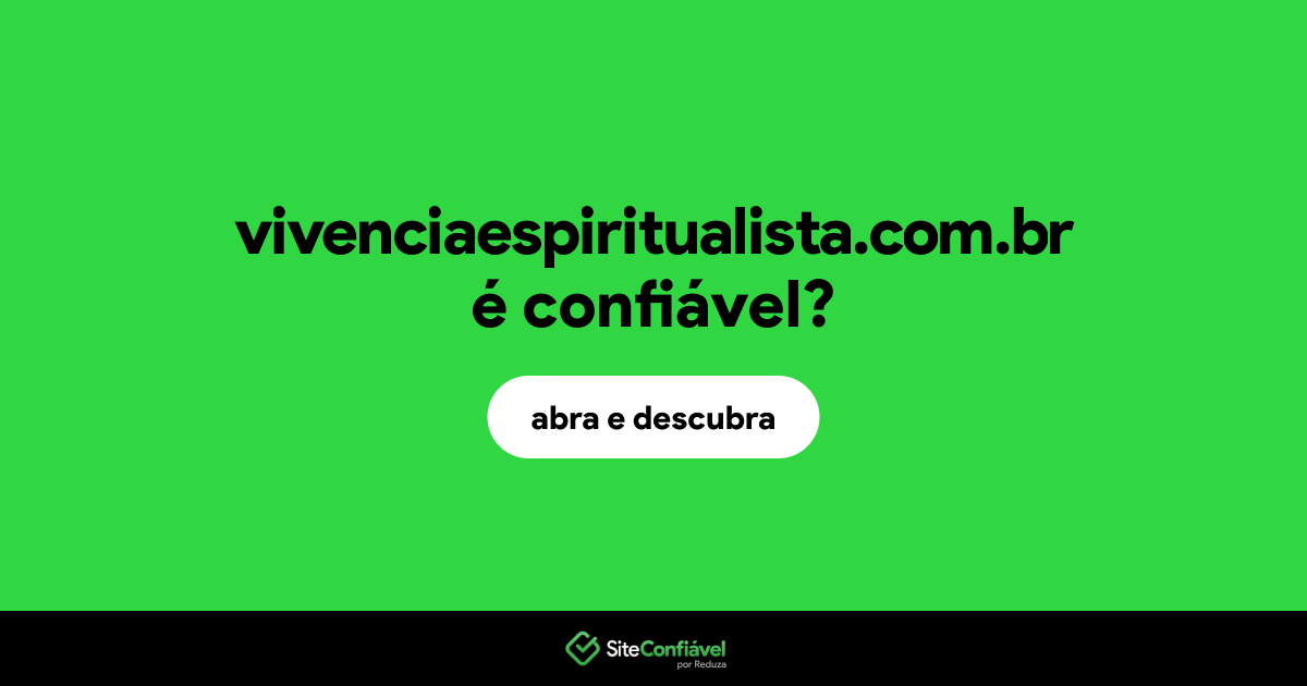 O site vivenciaespiritualista.com.br é confiável?