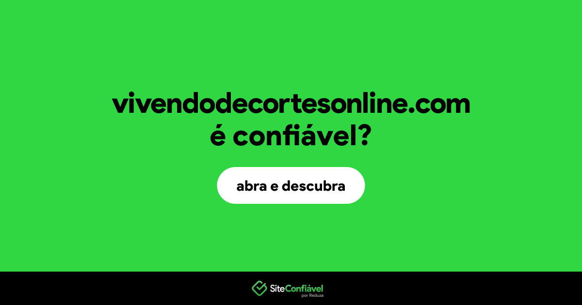 O site vivendodecortesonline.com é confiável?