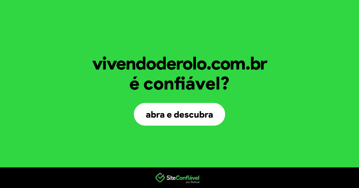 O site vivendoderolo.com.br é confiável?