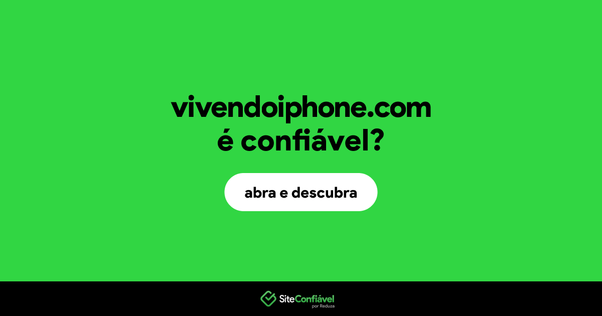 O site vivendoiphone.com é confiável?