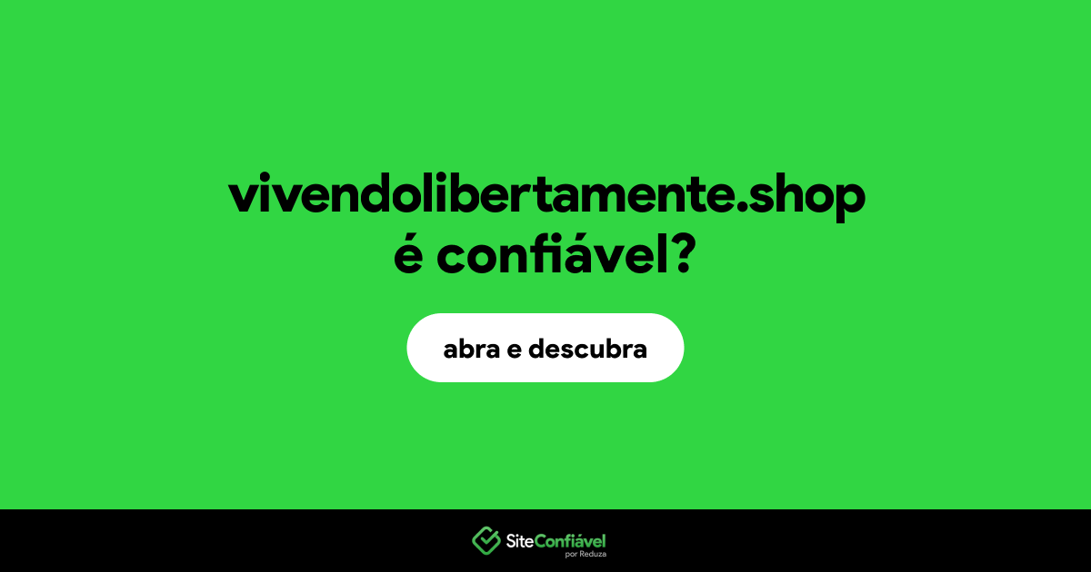 O site vivendolibertamente.shop é confiável?