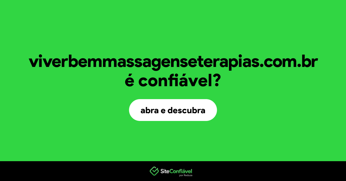O site viverbemmassagenseterapias.com.br é confiável?