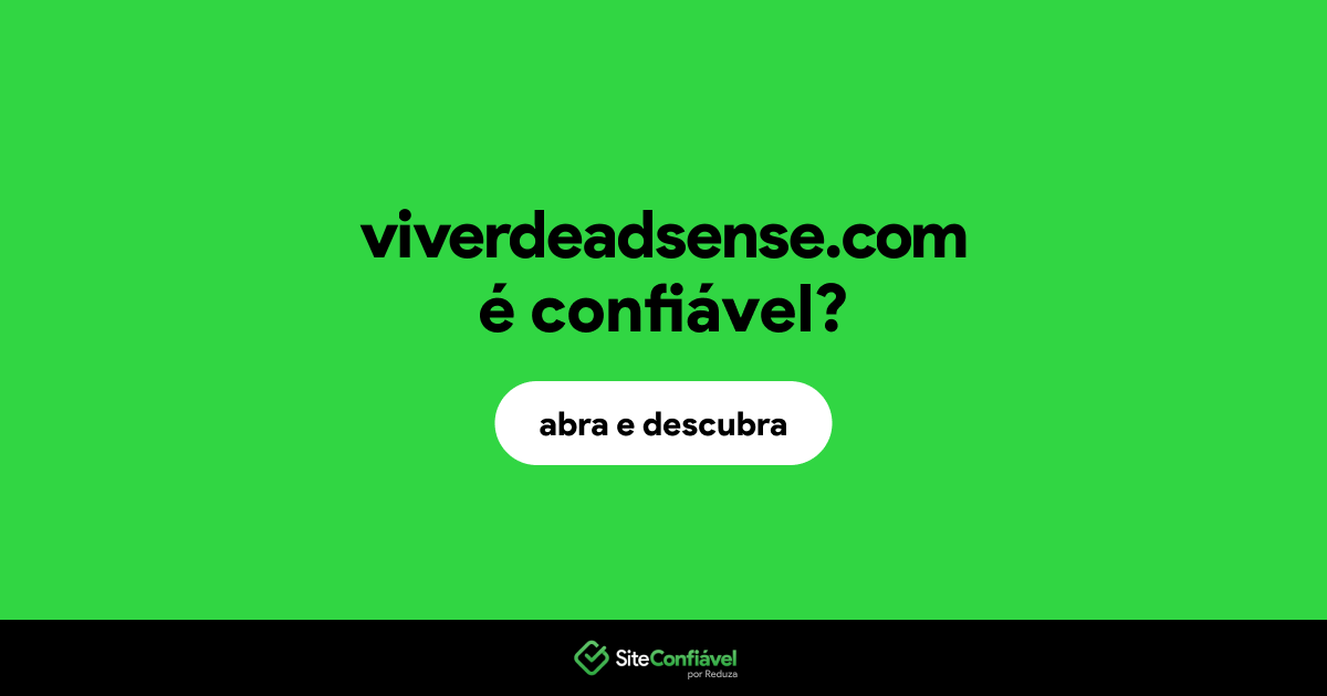 O site viverdeadsense.com é confiável?