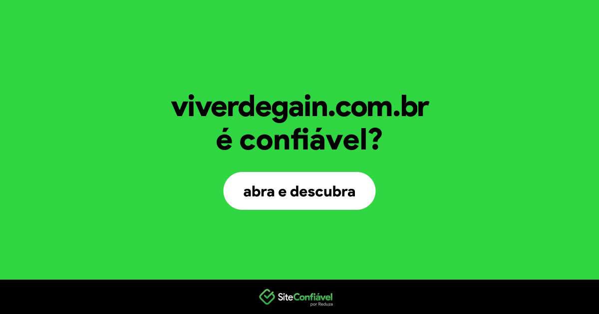 O site viverdegain.com.br é confiável?