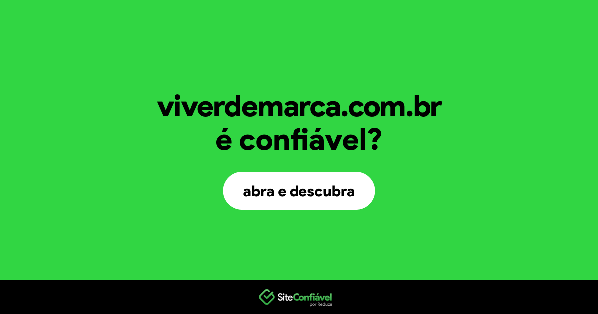 O site viverdemarca.com.br é confiável?