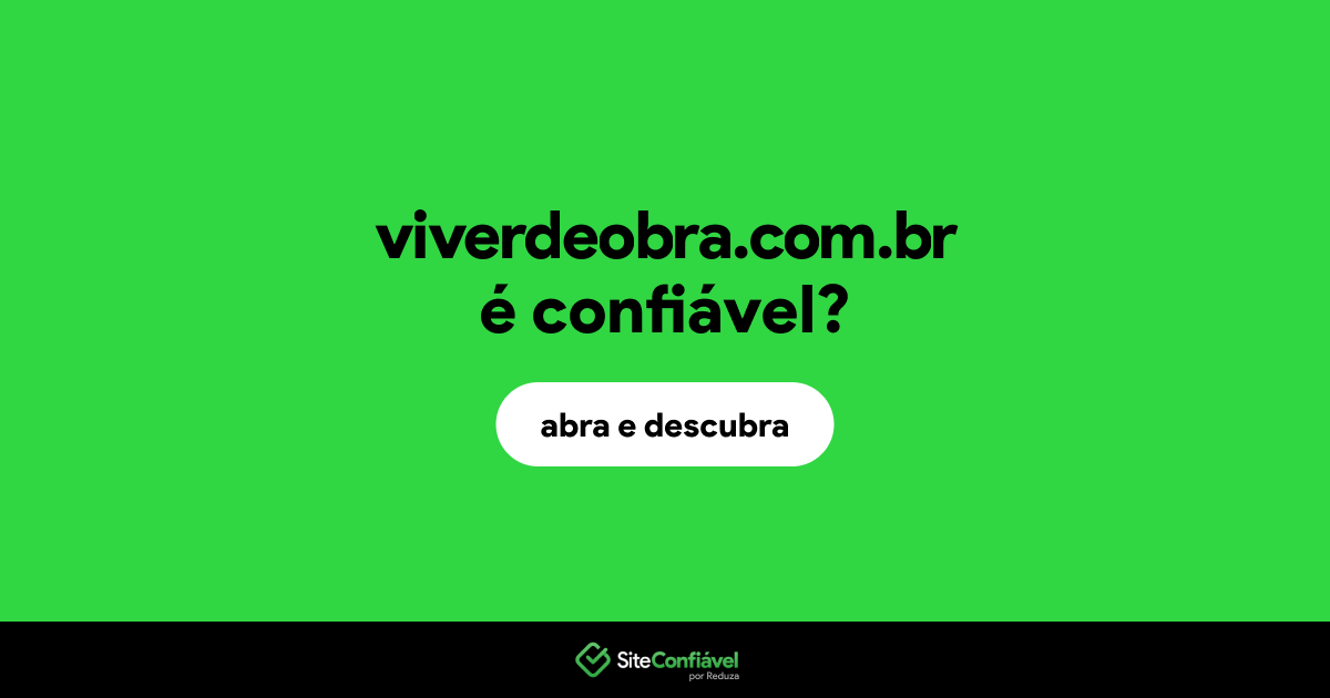 O site viverdeobra.com.br é confiável?