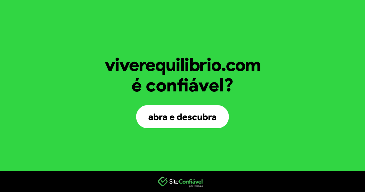 O site viverequilibrio.com é confiável?
