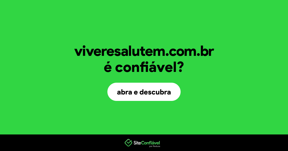 O site viveresalutem.com.br é confiável?