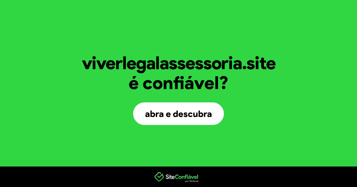 O site viverlegalassessoria.site é confiável?