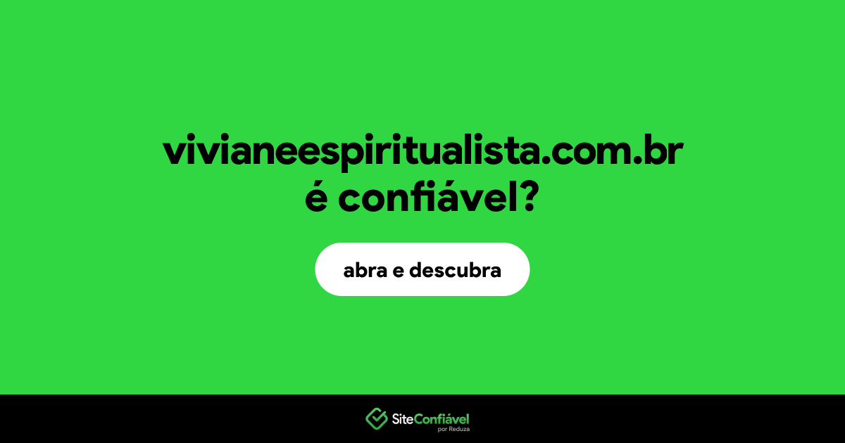 O site vivianeespiritualista.com.br é confiável?