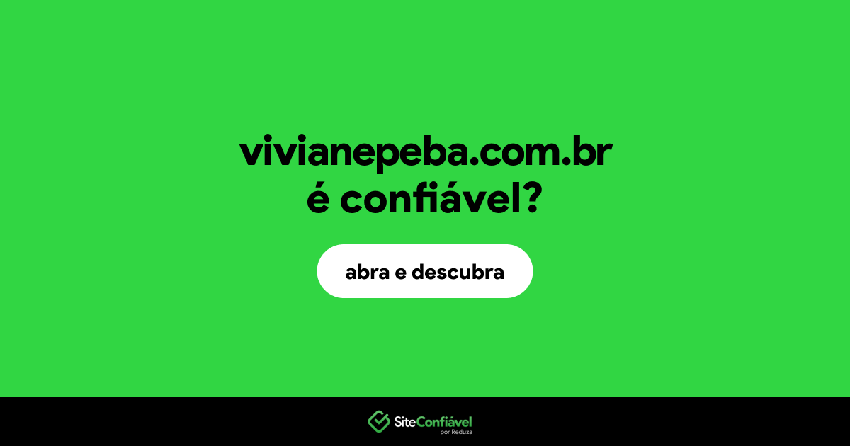 O site vivianepeba.com.br é confiável?