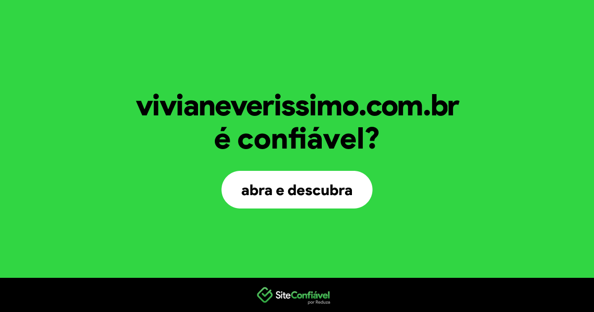 O site vivianeverissimo.com.br é confiável?