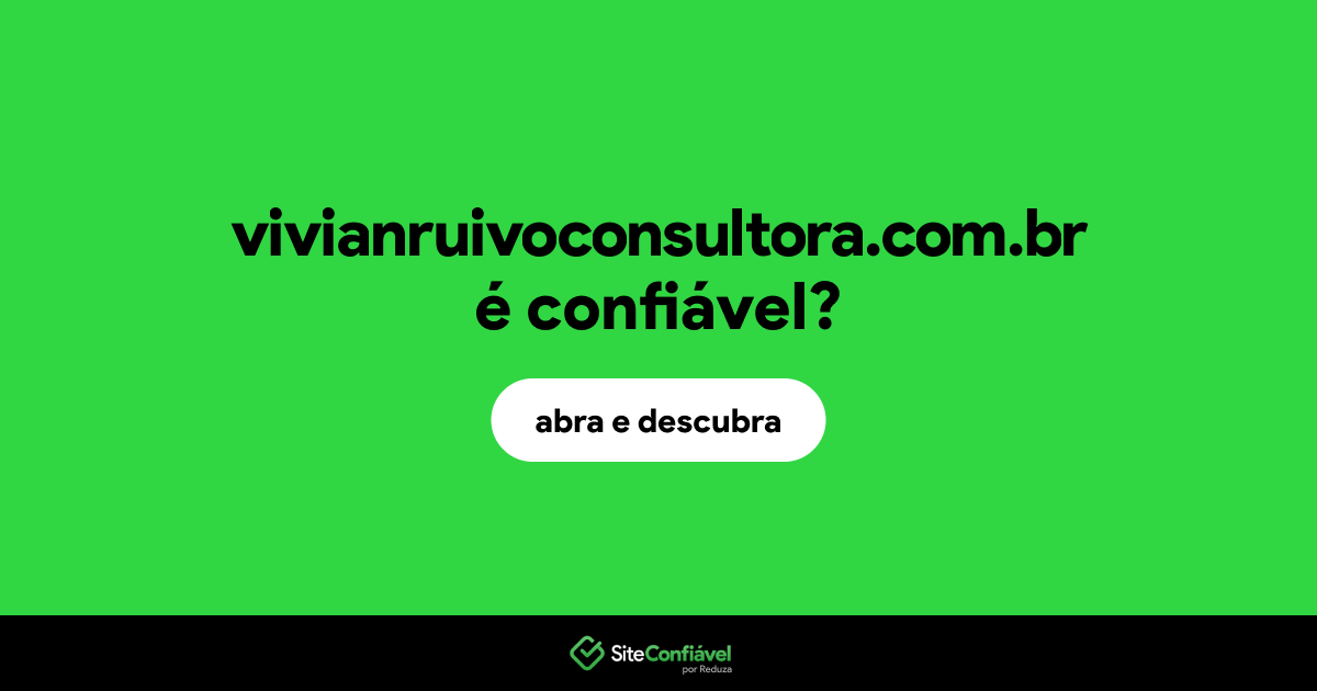 O site vivianruivoconsultora.com.br é confiável?