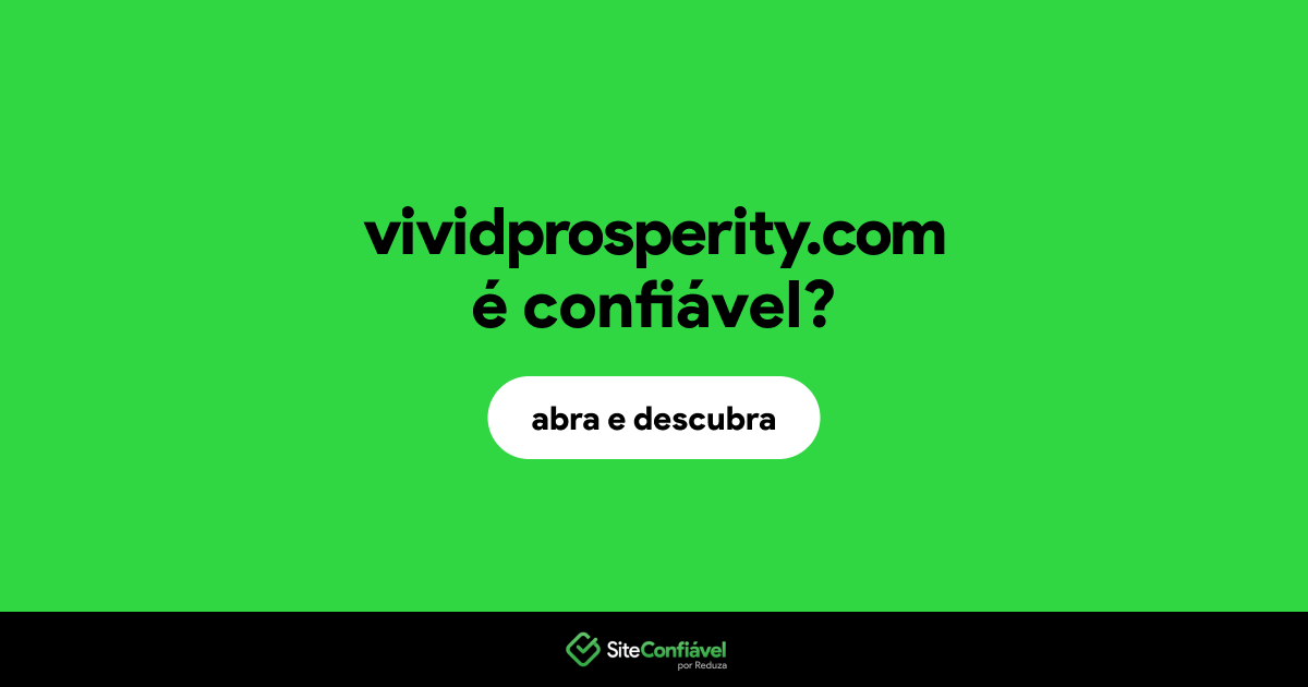 O site vividprosperity.com é confiável?