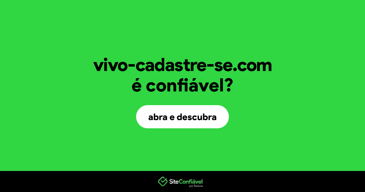 O site vivo-cadastre-se.com é confiável?