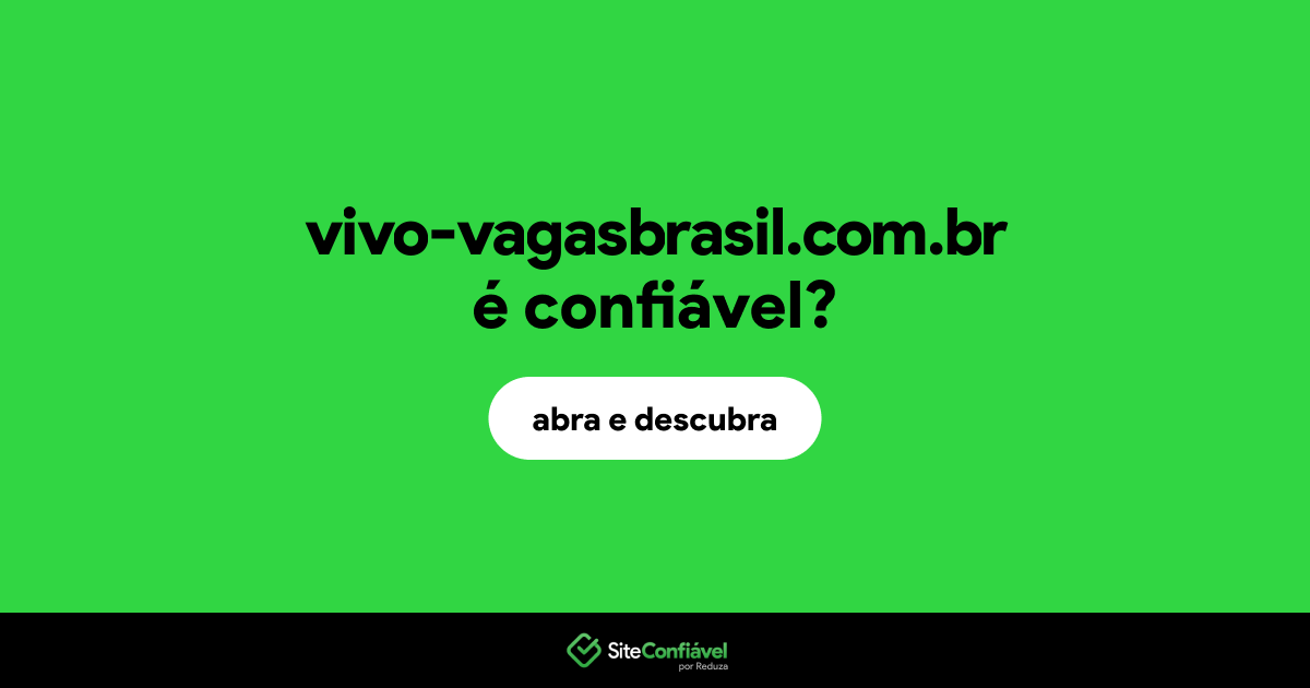O site vivo-vagasbrasil.com.br é confiável?
