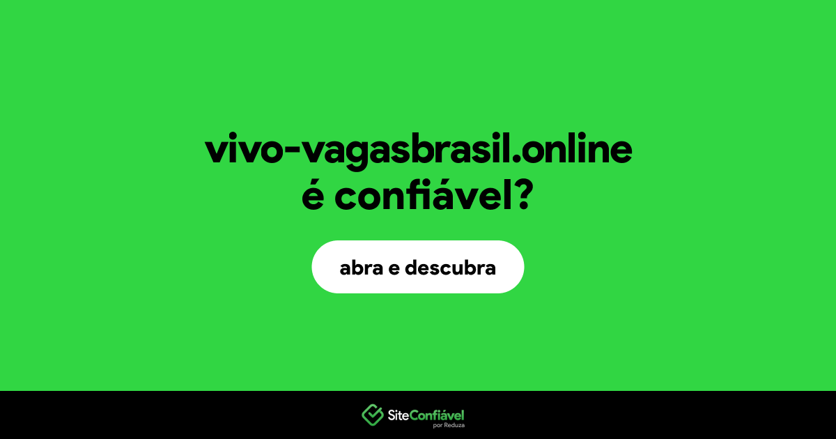 O site vivo-vagasbrasil.online é confiável?