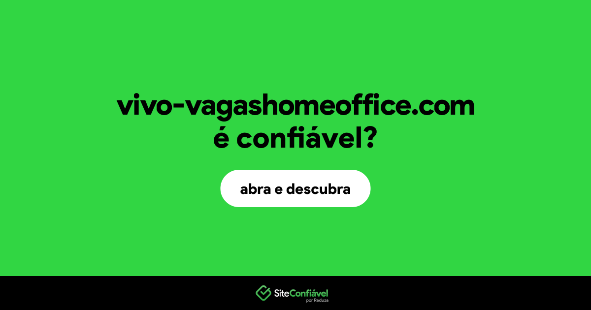 O site vivo-vagashomeoffice.com é confiável?