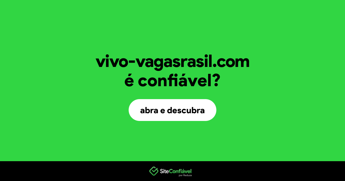 O site vivo-vagasrasil.com é confiável?