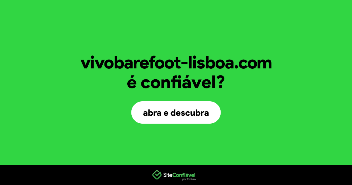 O site vivobarefoot-lisboa.com é confiável?