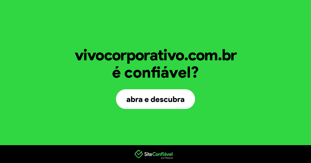 O site vivocorporativo.com.br é confiável?