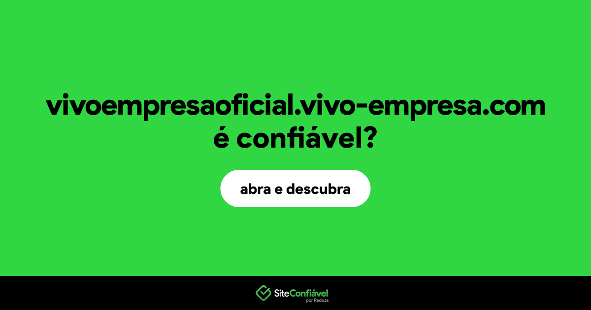 O site vivoempresaoficial.vivo-empresa.com é confiável?
