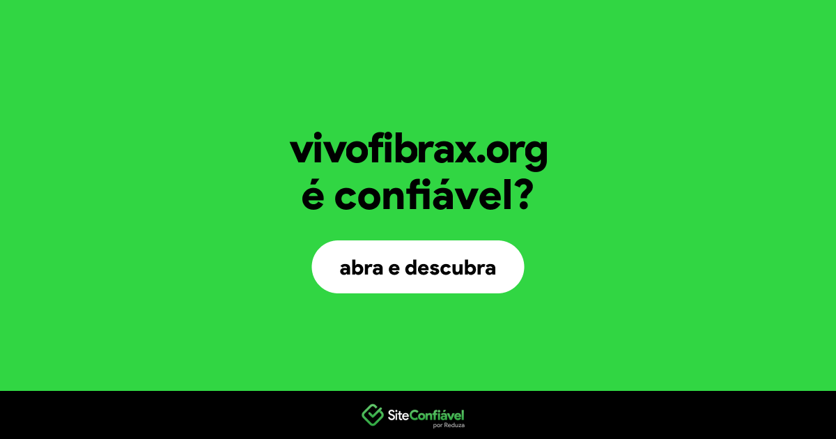O site vivofibrax.org é confiável?