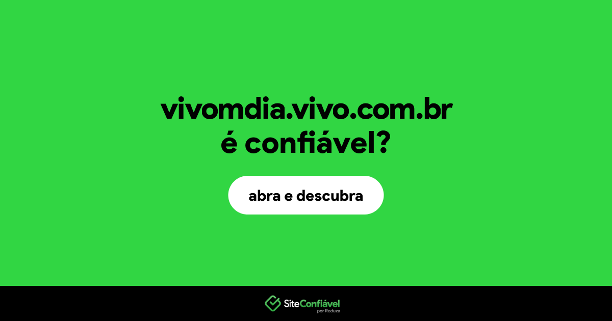 O site vivomdia.vivo.com.br é confiável?